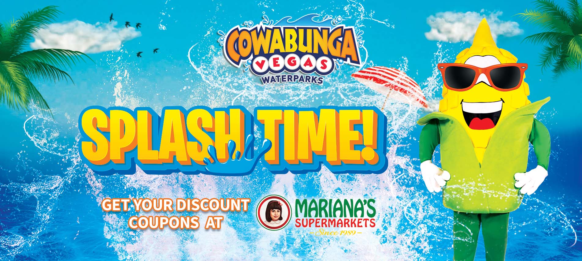 Cowadunga Vegas Waterparks get your disounnt coupons at mariana's markets